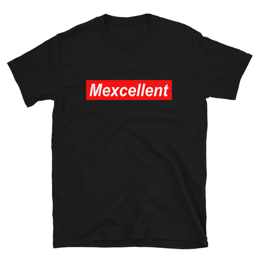 Mexcellent Unisex T-Shirt