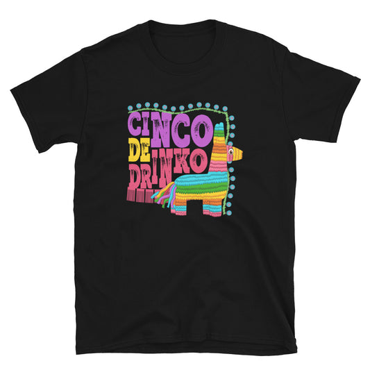 Cinco De Drinko Pinata Unisex T-Shirt