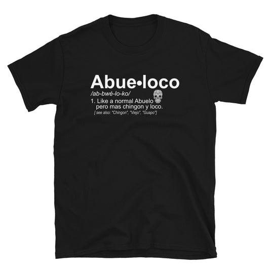 Abueloco Chingon Unisex T-Shirt
