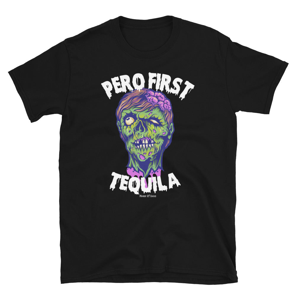 Pero First Tequila Halloween T-Shirt