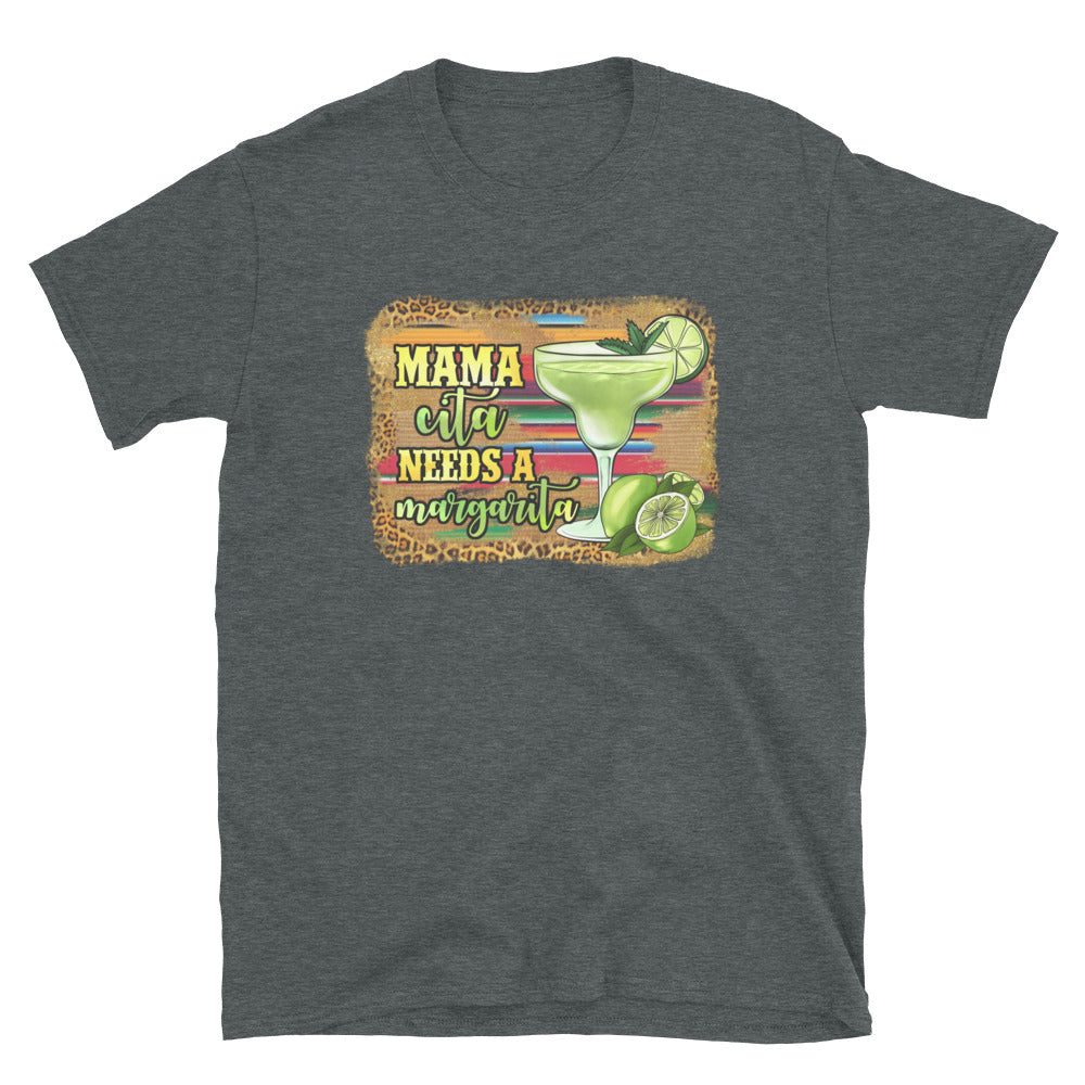 Mamacita Needs a Margarita Unisex T-Shirt