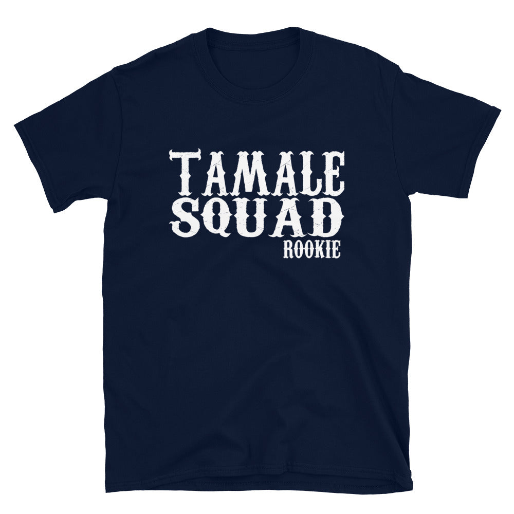 Tamale Squad Rookie T-Shirt