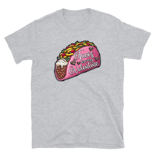 Tacos Are My Valentine Unisex T-Shirt