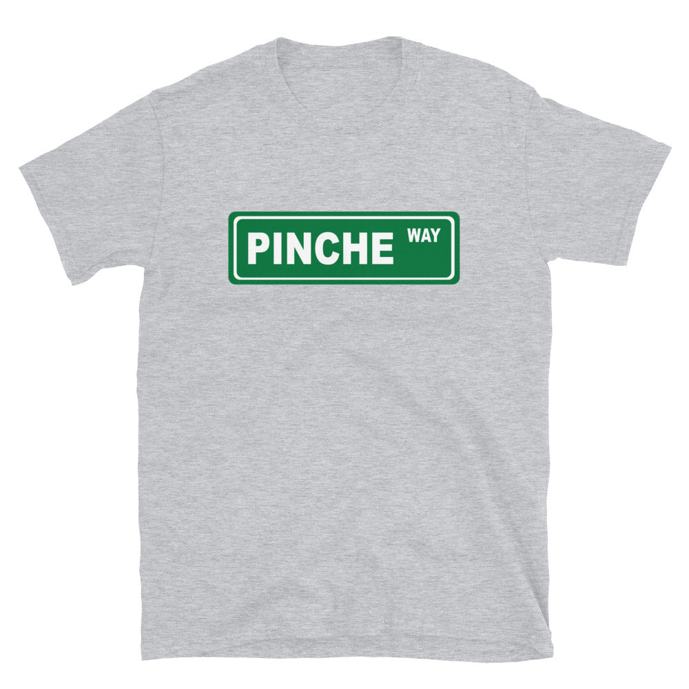 Pinche Way T-Shirt