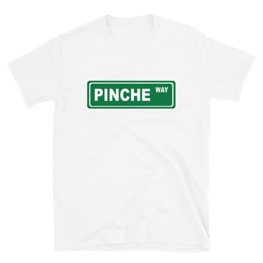 Pinche Way T-Shirt