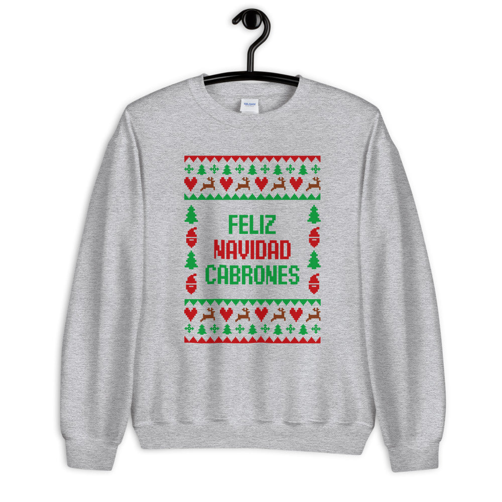 Feliz Navidad Cabrones Ugly Christmas Sweatshirt