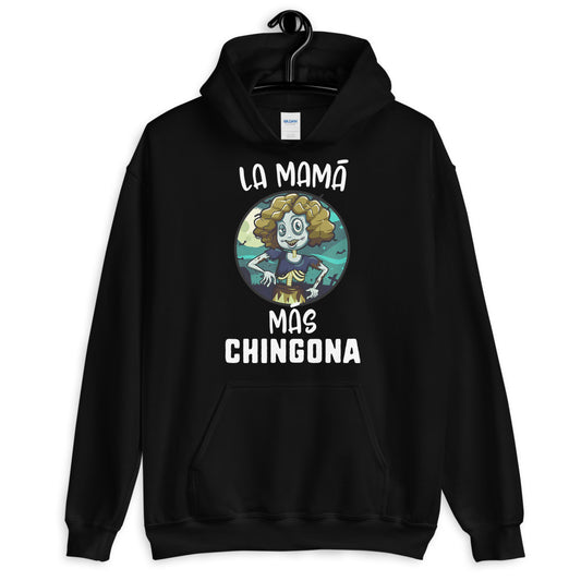 La Mama Mas Chinngona Unisex Hoodie