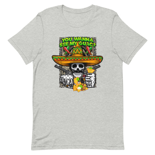 You Wanna See My Guac? Taco Lyfe T-Shirt