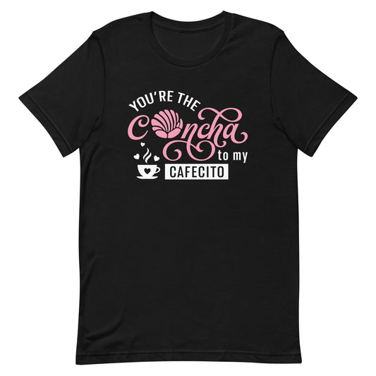 You're The Concha to My Cafecito T-Shirt Premium