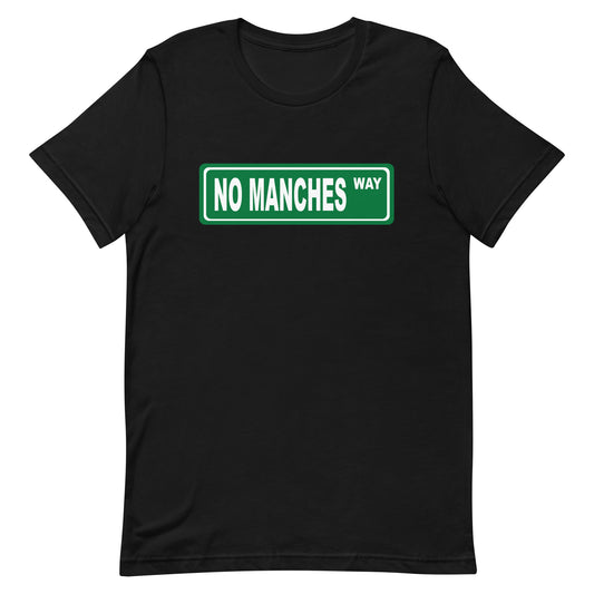 No Manches Way T-Shirt