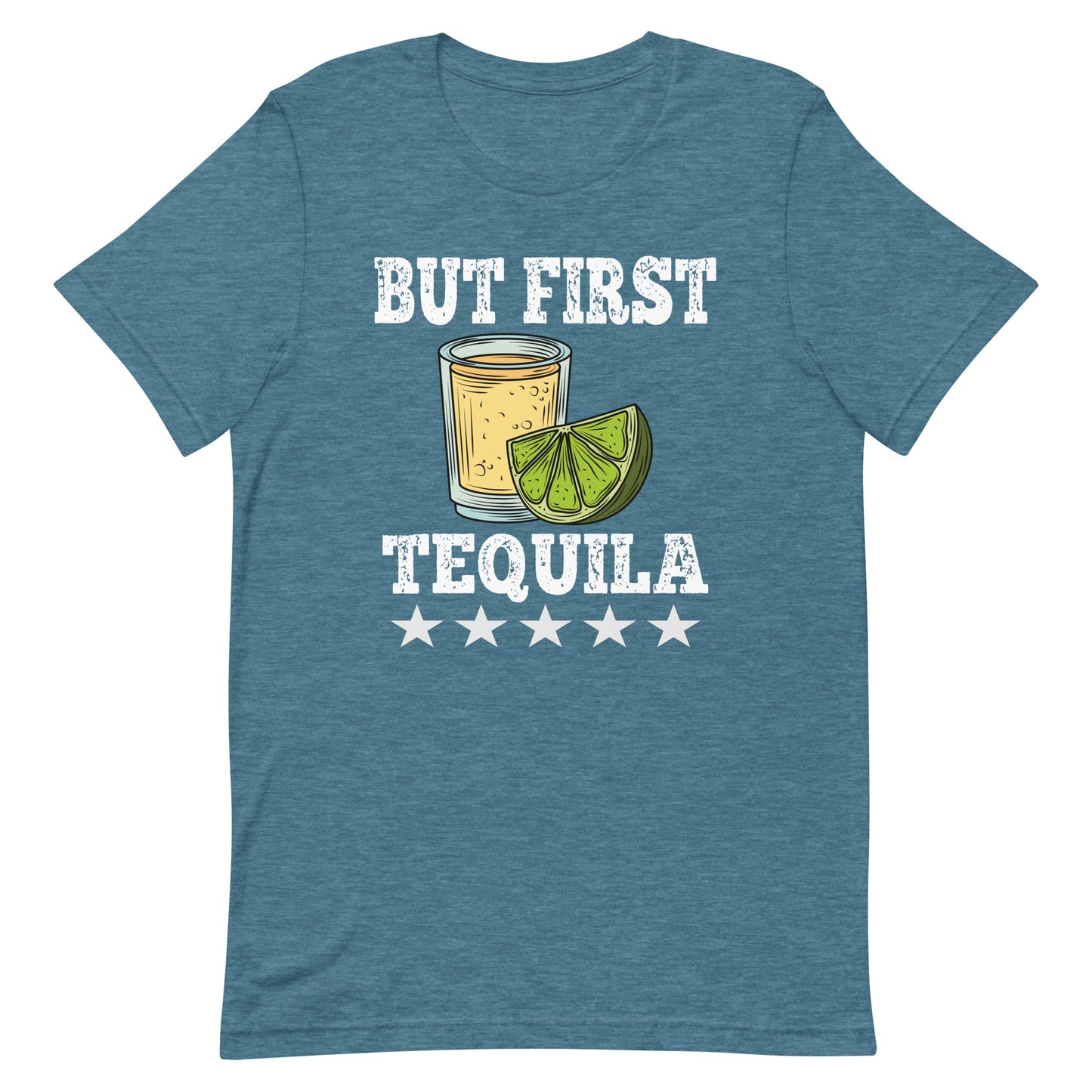 But First Tequila T-Shirt