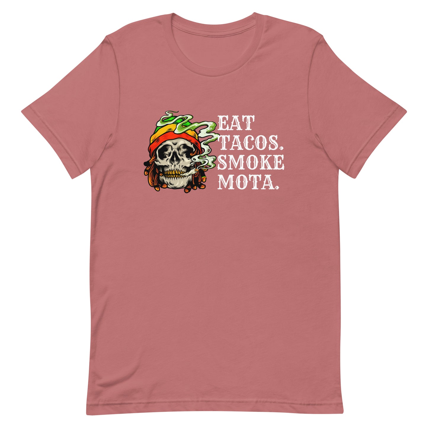 Eat Tacos Smoke Mota T-Shirt