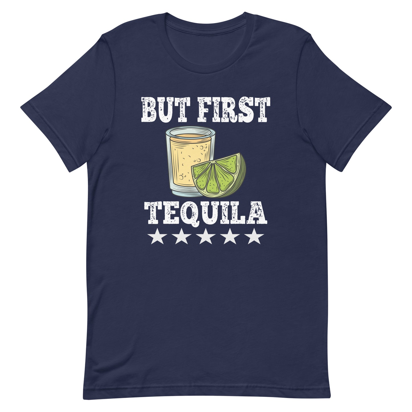 But First Tequila T-Shirt