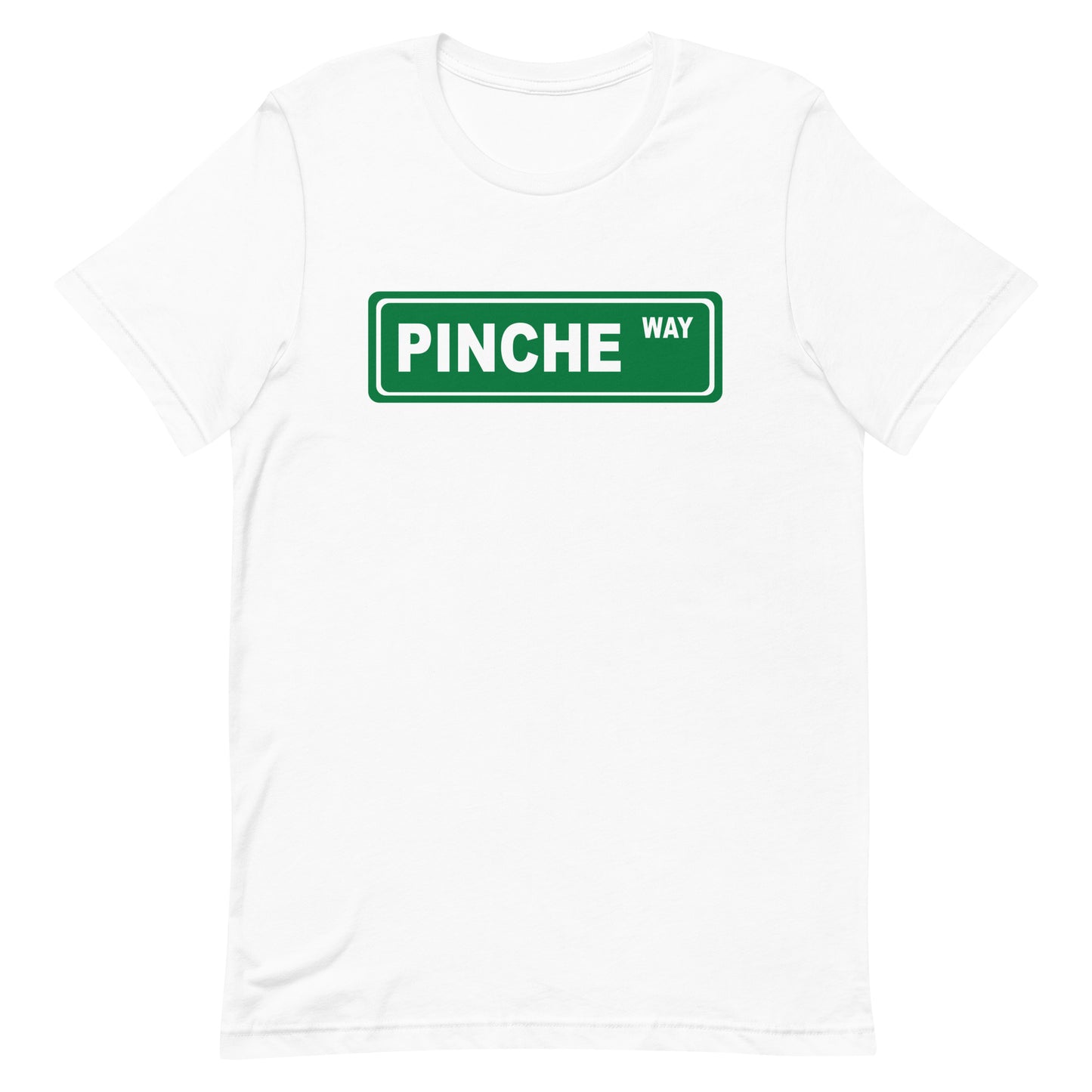 Pinche Way T-Shirt Premium