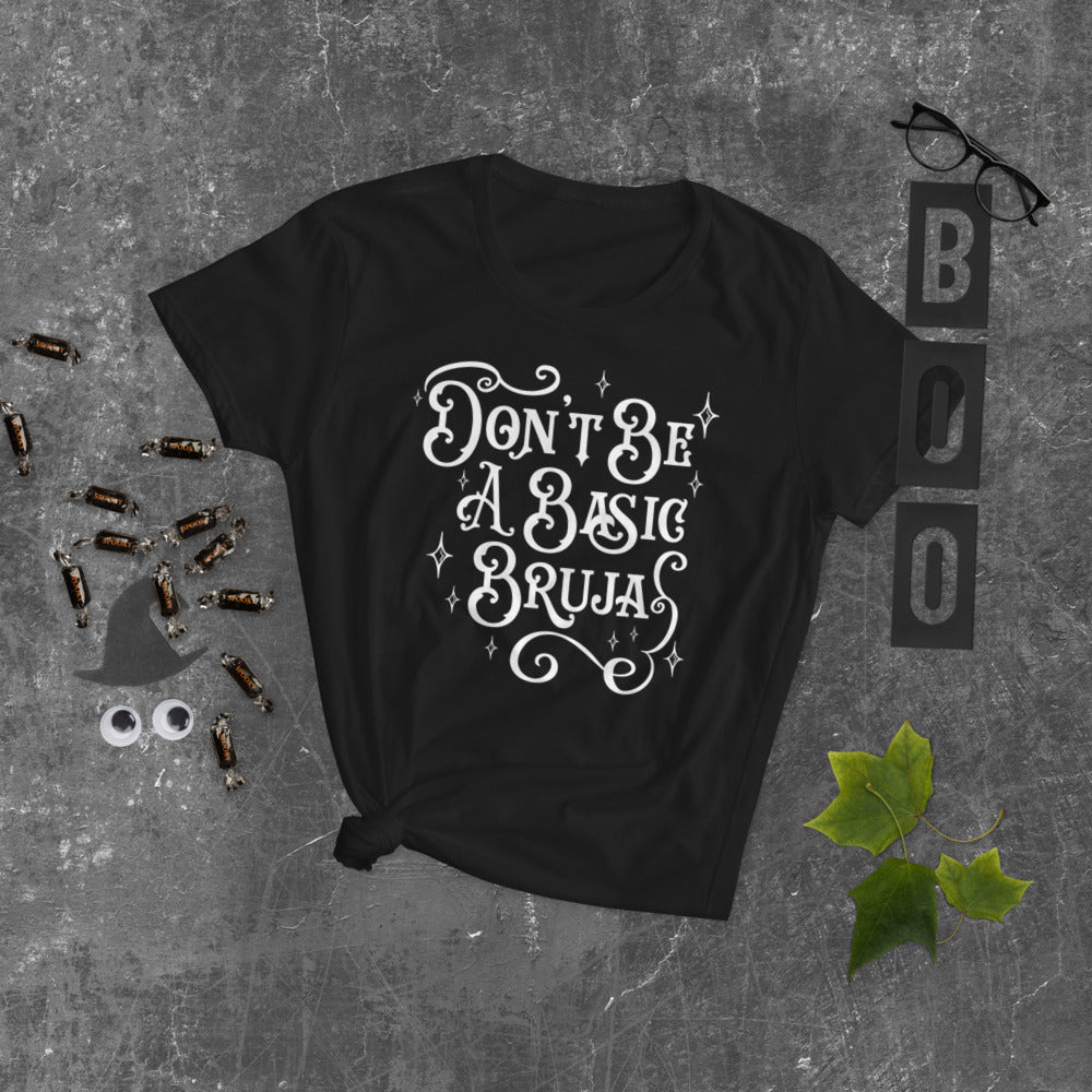 Don't Be a Basic Bruja T-Shirt for Women
