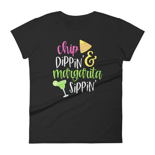 Chip Dippin Margarita Sippin T-Shirt for Women