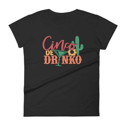 Cinco De Drinko T-Shirt for Women