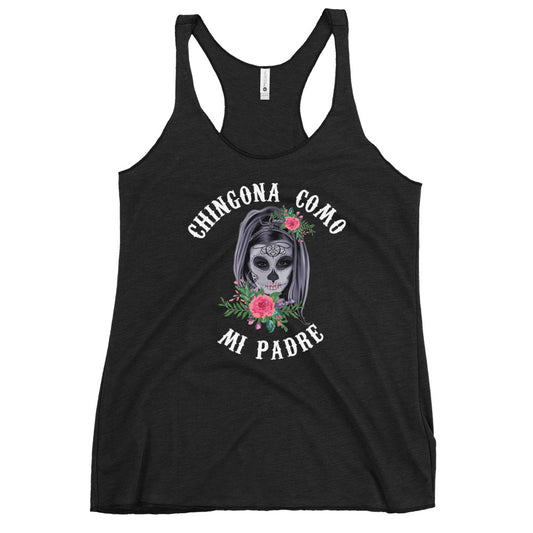 Chingona Como Mi Padre Women's Racerback Tank